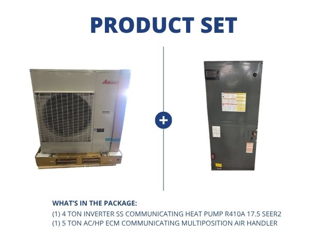 4 Ton Inverter SS Comm Heat Pump R410A 17.5 SEER2 and 5 Ton AC/HP ECM Comm Multiposition Air Handler