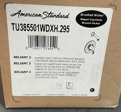 "RELIANT 3" BRUSHED NICKEL SHOWER ONLY TRIM/W PRESSURE BALANCE CARTRIDGE/LESS SHOWERHEAD WITH DECAL,