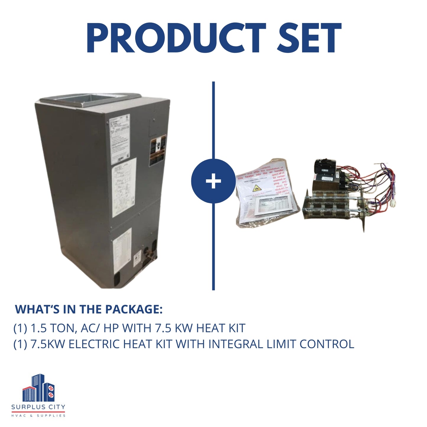 1.5 TON AC/HP UPFLOW/HORIZONTAL VARIBLE SPEED PSC FANCOIL WITH 7.5 KW HEAT KIT, 200-230/60/1 R-410A CFM 600