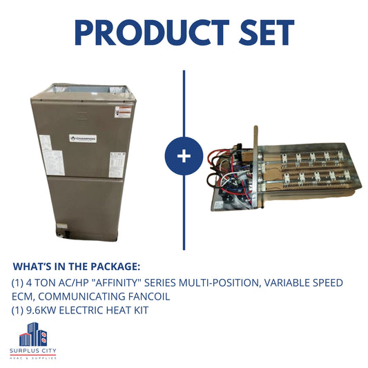 4 TON AC/HP "AFFINITY" SERIES MULTI-POSITION, VARIABLE SPEED ECM, COMMUNICATING FANCOIL WITH 10 KW HEAT KIT, 20 SEER, 208-230/60/1, R-410A, CFM:1633