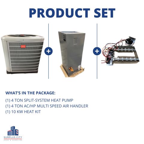 4 TON 14 SEER HEAT PUMP AND 4 TON AIR HANDLER WITH 10 KW HEAT KIT, 208-230/60/1