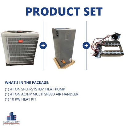 4 TON 14 SEER HEAT PUMP AND 4 TON AIR HANDLER WITH 10 KW HEAT KIT, 208-230/60/1