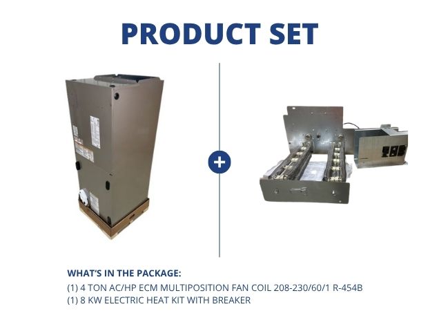 4 Ton AC/HP ECM Multiposition Fan Coil 208-230/60/1 R-454B and 8 KW Electric Heat Kit with Breaker