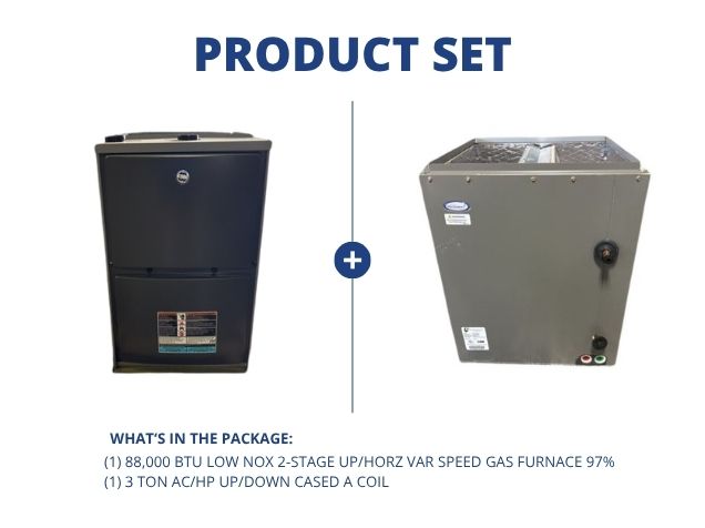 88,000 BTU Low NOx 2-Stage Up/Horz Var Speed Gas Furnace 97% with 3 Ton AC/HP Up/Down Cased A Coil