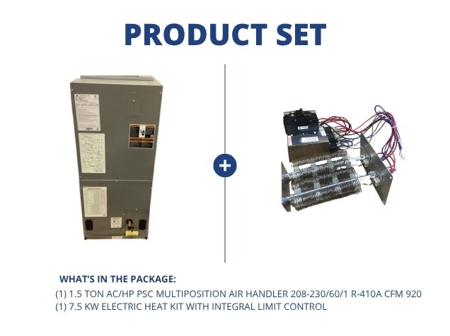 1.5 Ton AC/HP Multiposition Air Handler R410A CFM 920 and 7.5 kW Heat Kit w/ Integral Limit Control