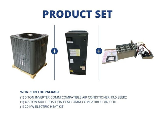 5 Ton Inverter Comm Comp AC 19.5 SEER2, 4-5 Ton Multiposition ECM Comm Comp Fan Coil, 20 kW Heat Kit