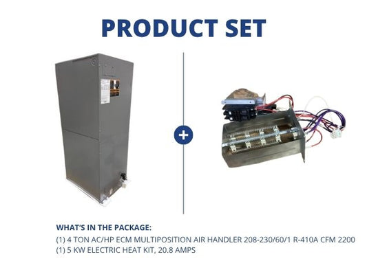 4 Ton AC/HP ECM Multiposition Air Handler 208-230/60/1 R-410A CFM 2200 with 5 KW Heat Kit, 20.8 Amps
