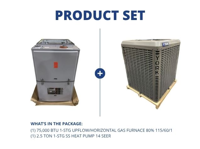 75,000 BTU 1-Stg Upflow/Horizontal Gas Furnace 80% 115/60/1 with 2.5 Ton 1-Stg SS Heat Pump 14 SEER