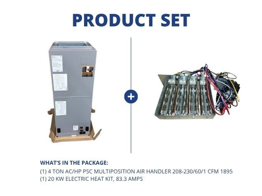4 Ton AC/HP PSC Multiposition Air Handler 208-230/60/1 R-410A CFM 1895 with 20KW Heat Kit, 83.3 Amps