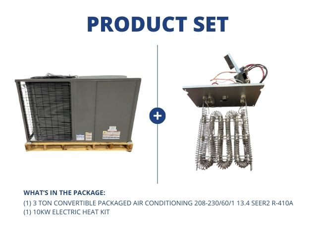 3 Ton Convertible Packaged Air Conditioning 208-230/60/1 13.4 SEER2 R410A and 10KW Electric Heat Kit