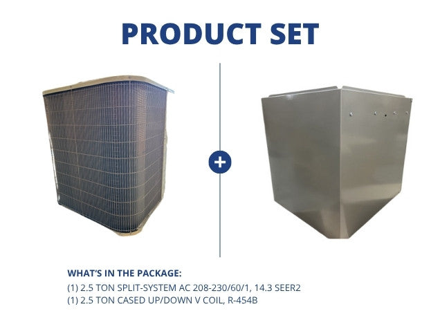 2.5 Ton Split-System Air Conditioner 208-230/60/1 14.3SEER2 with 2.5 Ton Cased Up/Down V Coil R-454B