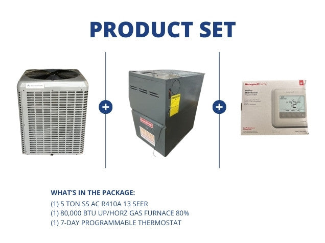 5 Ton SS AC; R410A,13 SEER, with 80,000 BTU Up/Horz Gas Furnace; 80% & 7-Day Programmable Thermostat