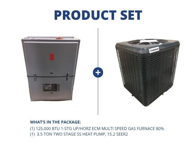 125,000 BTU 1-Stg Up/Horz ECM Multi Speed Gas Furnace 80% and 3.5 Ton 2-Stg SS Heat Pump, 15.2 SEER2