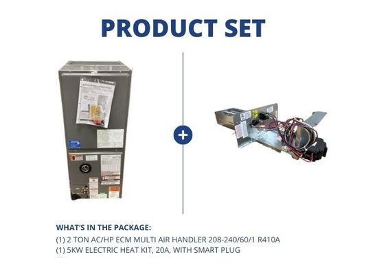 2 Ton AC/HP ECM Multi Air Handler 208-240/60/1 R410A and 5KW Electric Heat Kit, 20A, With Smart Plug