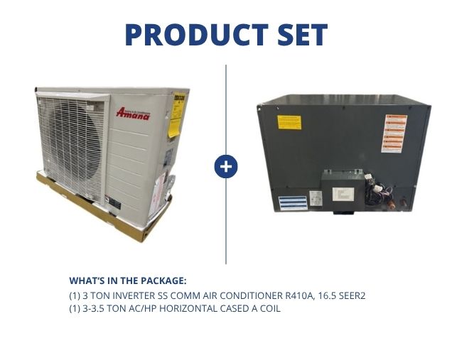 3 Ton Inverter SS Comm Air Conditioner R410A, 16.5 SEER2 and 3-3.5 Ton AC/HP Horizontal Cased A Coil