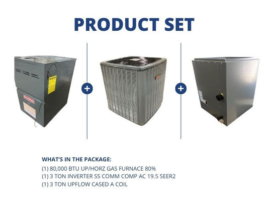 80,000 BTU Up/Horz Gas Furnace 80%, 3 Ton Inverter Comm Comp AC 19.5 SEER2 and 3 Ton Up Cased A Coil