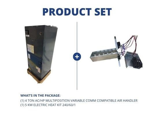 4 Ton AC/HP Multiposition Variable Comm Compatible Air Handler with 5 kW Electric Heat Kit 240/60/1