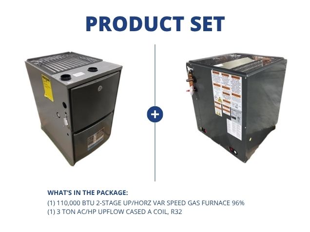 110,000 BTU 2-Stage Up/Horz ECM Var Speed Gas Furnace 96% with 3 Ton AC/HP Upflow Cased A Coil, R32