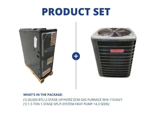 30,000 BTU 2-Stg Up/Horz ECM Gas Furnace 96% with 1.5 Ton 1-Stg Split-System Heat Pump 14.3 SEER2