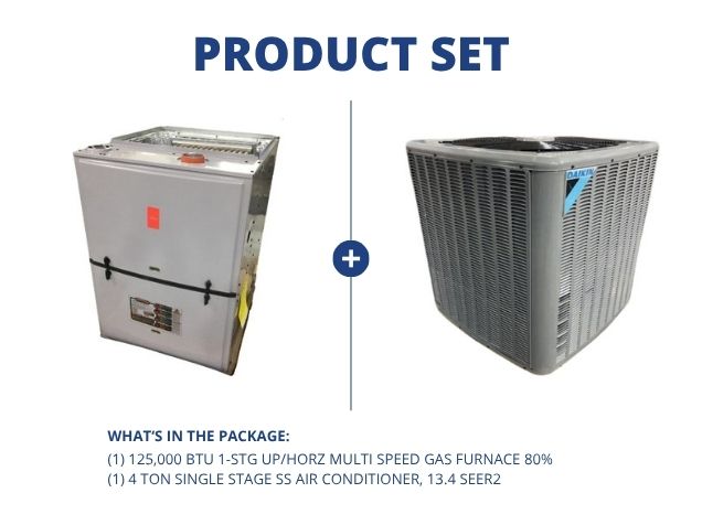 125,000 BTU 1-Stg Up/Horz Multi Speed Gas Furnace 80% and 4 Ton 1-Stg SS Air Conditioner, 13.4 SEER2