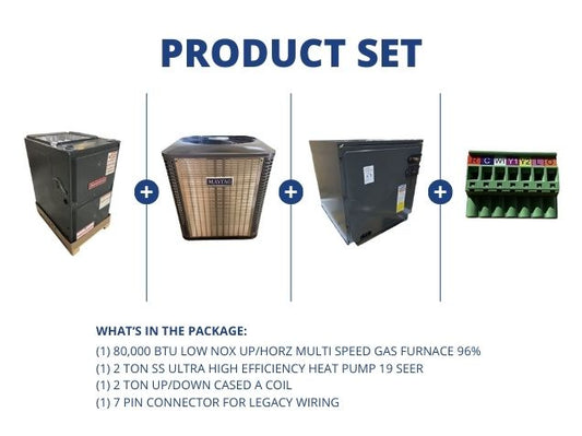 80,000 BTU Low NOx Up/Horz Gas Furnace 96%, 2 Ton SS HP 19 SEER, 2 Ton Up/Down Coil, 7 Pin Connector