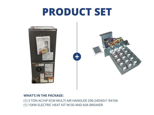 3 Ton AC/HP ECM Multi Air Handler 208-240/60/1 R410A and 15kW Electric Heat Kit w/30 and 60A Breaker