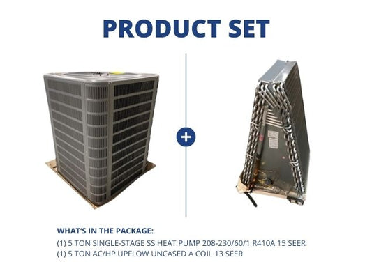 5 Ton 1-Stage SS Heat Pump 208-230/60/1 R410A 15 SEER and 5 Ton AC/HP Upflow Uncased A Coil 13 SEER