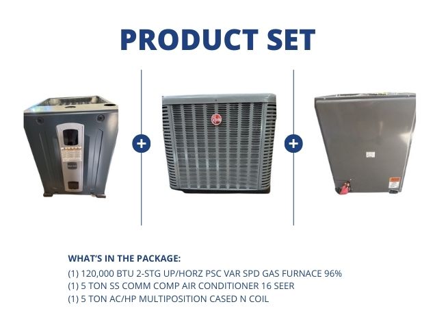 120,000 BTU Up/Horz PSC Gas Furnace 96%, 5 Ton SS Comm Comp AC 16 SEER with 5 Ton Multi Cased N Coil