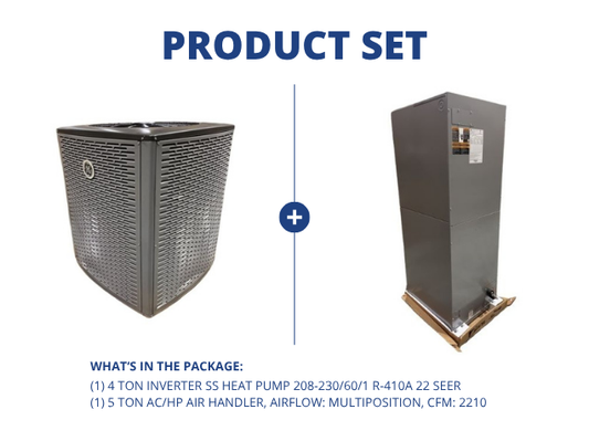4 Ton Inverter SS Heat Pump 208-230/60/1 R-410A 22 SEER and 5 Ton Multiposition Air Handler, R-410A