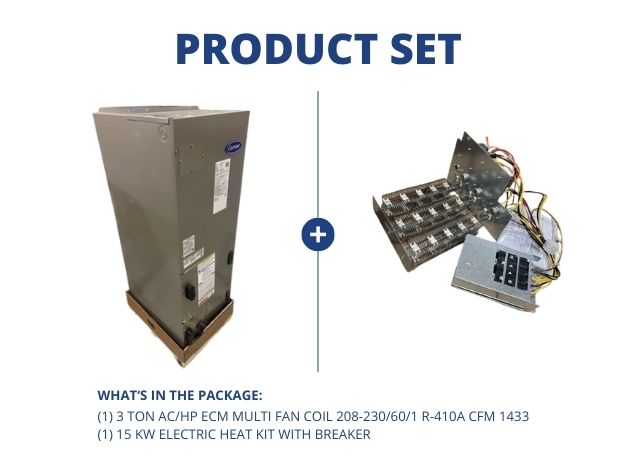 3 Ton AC/HP ECM Multi Fan Coil 208-230/60/1 R-410A CFM 1433 and 15 kW Electric Heat Kit with Breaker