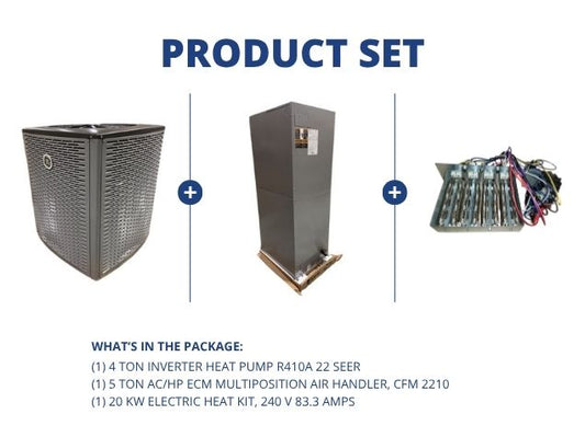 4 Ton Inverter HP R410A 22 SEER, 5 Ton AC/HP ECM Multiposition Air Handler with 20KW Heat, 83.3 Amps