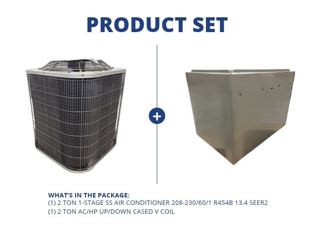 2 Ton 1-Stage SS Air Conditioner 208-230/60/1 R454B 13.4 SEER2 with 2 Ton AC/HP Up/Down Cased V Coil