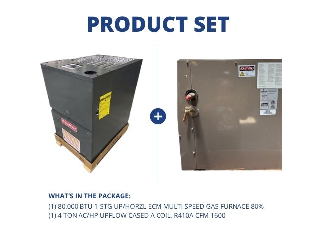 80,000 BTU 1-Stg Up/Horz ECM Multi Speed Gas Furnace 80% and 4 Ton AC/HP Upflow Cased A Coil, R-410A