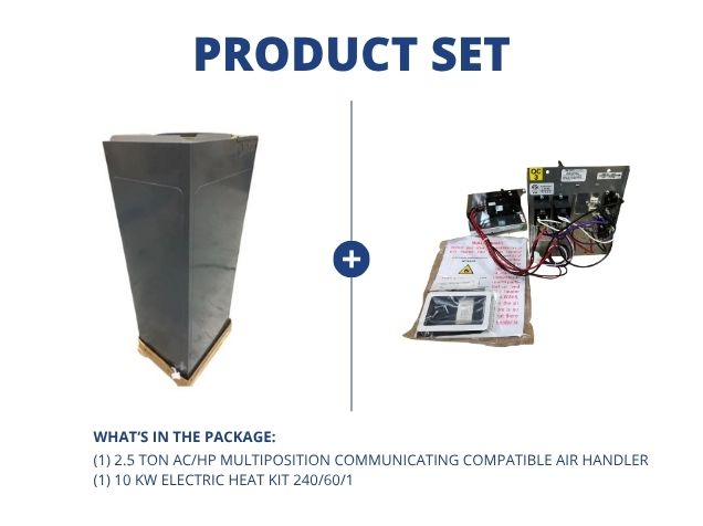 2.5 Ton AC/HP Multiposition ECM Comm Compatible Air Handler with 10 kW Electric Heat Kit 240/60/1