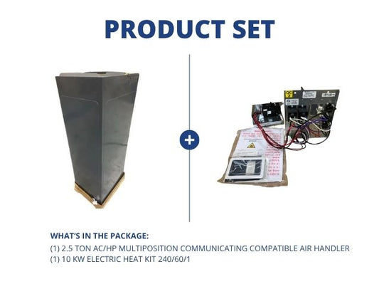 2.5 Ton AC/HP Multiposition ECM Comm Compatible Air Handler with 10 kW Electric Heat Kit 240/60/1