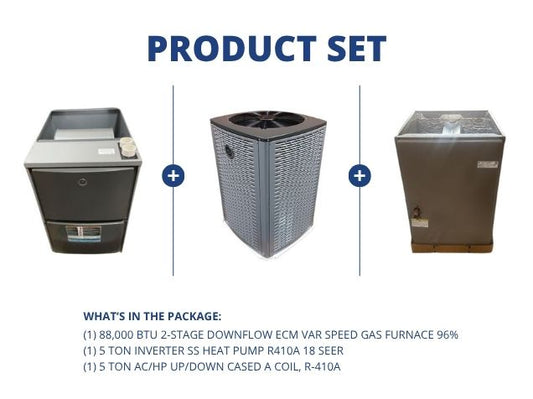 88,000 BTU 2-Stg Down Gas Furnace 96%, 5 Ton Inverter SS HP R410A 18 SEER, 5 Ton Up/Down Cased Coil