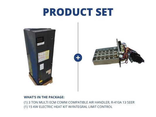 3 Ton AC/HP Multi Comm Compatible Air Handler and 15 kW Electric Heat Kit w/Integral Limit Control