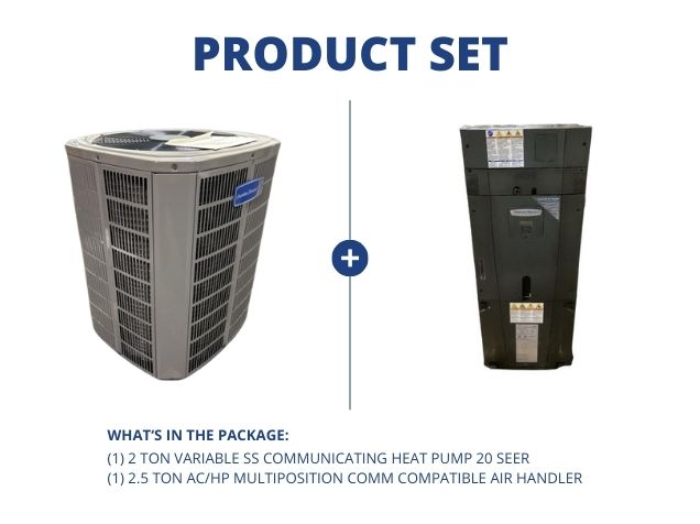 2 Ton Variable SS Comm Heat Pump 20 SEER and 2.5 Ton AC/HP Multiposition Comm Compatible Air Handler