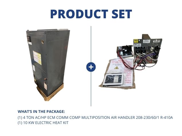 4 Ton AC/HP ECM Comm Comp Multiposition Air Handler 208-230/60/1 R-410A with 10 kW Electric Heat Kit