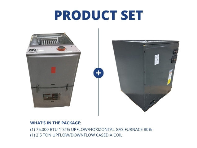 75,000 BTU 1-Stg Upflow/Horizontal Gas Furnace 80% and 2.5 Ton Upflow/Downflow Cased A Coil