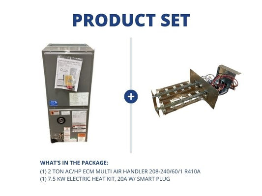 2 Ton AC/HP ECM Multi Air Handler 208-240/60/1 R410A and 7.5 KW Electric Heat Kit, 20A W/ Smart Plug