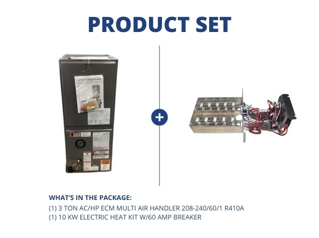 3 Ton AC/HP ECM Multi Air Handler 208-240/60/1 R410A and 10 KW Electric Heat Kit w/60 Amp Breaker