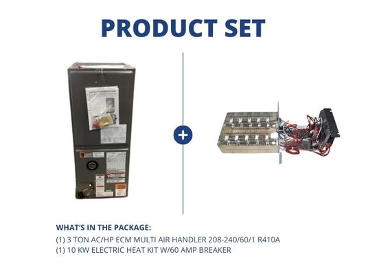 3 Ton AC/HP ECM Multi Air Handler 208-240/60/1 R410A and 10 KW Electric Heat Kit w/60 Amp Breaker