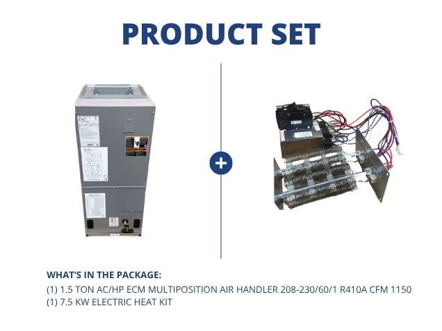 1.5 Ton AC/HP ECM Multiposition Air Handler 208-230/60/1 R410A CFM 1150 and 7.5 Electric Kw Heat Kit