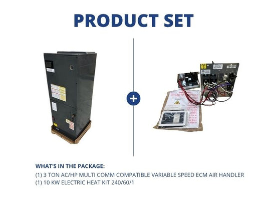 3 Ton AC/HP Multi Comm Compatible Var Spd ECM Air Handler with 10 kW Electric Heat Kit 240/60/1