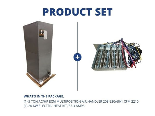 5 Ton AC/HP ECM Multiposition Air Handler 208-230/60/1 R-410A CFM 2210 and 20 KW Heat Kit, 83.3 Amps