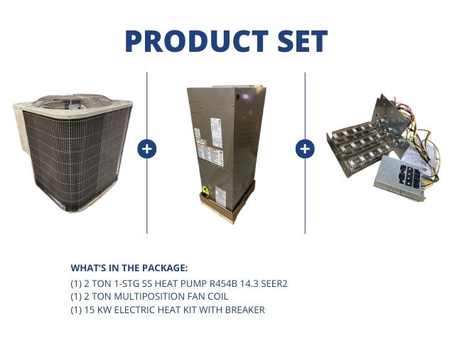 2 Ton 1-Stg SS HP R454B 14.3 SEER2 and 2 Ton Multi Fan Coil and 15 kW Electric Heat Kit with Breaker