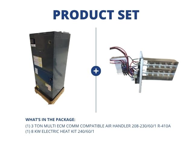 3 Ton Multi ECM Comm Compatible Air Handler 208-230/60/1 R-410A and 8 kW Electric Heat Kit 240/60/1