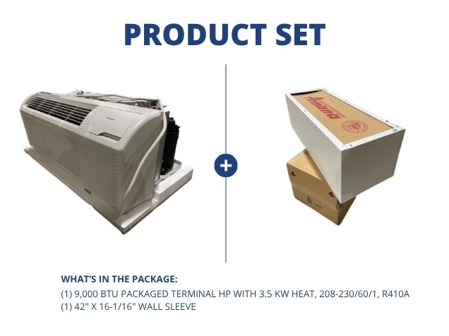 9,000 BTU Packaged Terminal HP with 3.5 KW Heat, 208-230/60/1, R410A and 42" x 16-1/16" Wall Sleeve