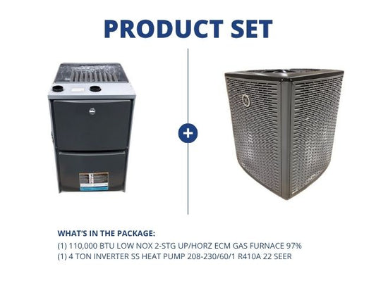 110,000 BTU Low NOx 2-Stg Up/Horz ECM Gas Furnace 97% with 4 Ton Inverter SS Heat Pump R410A 22 SEER